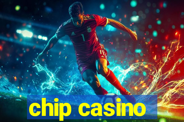 chip casino